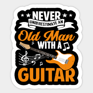 Never underestimate an old man with a GUITAR Sticker